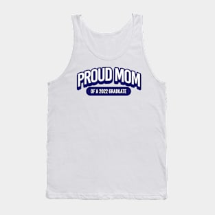 Proud Mom of a 2022 Graduate Tank Top